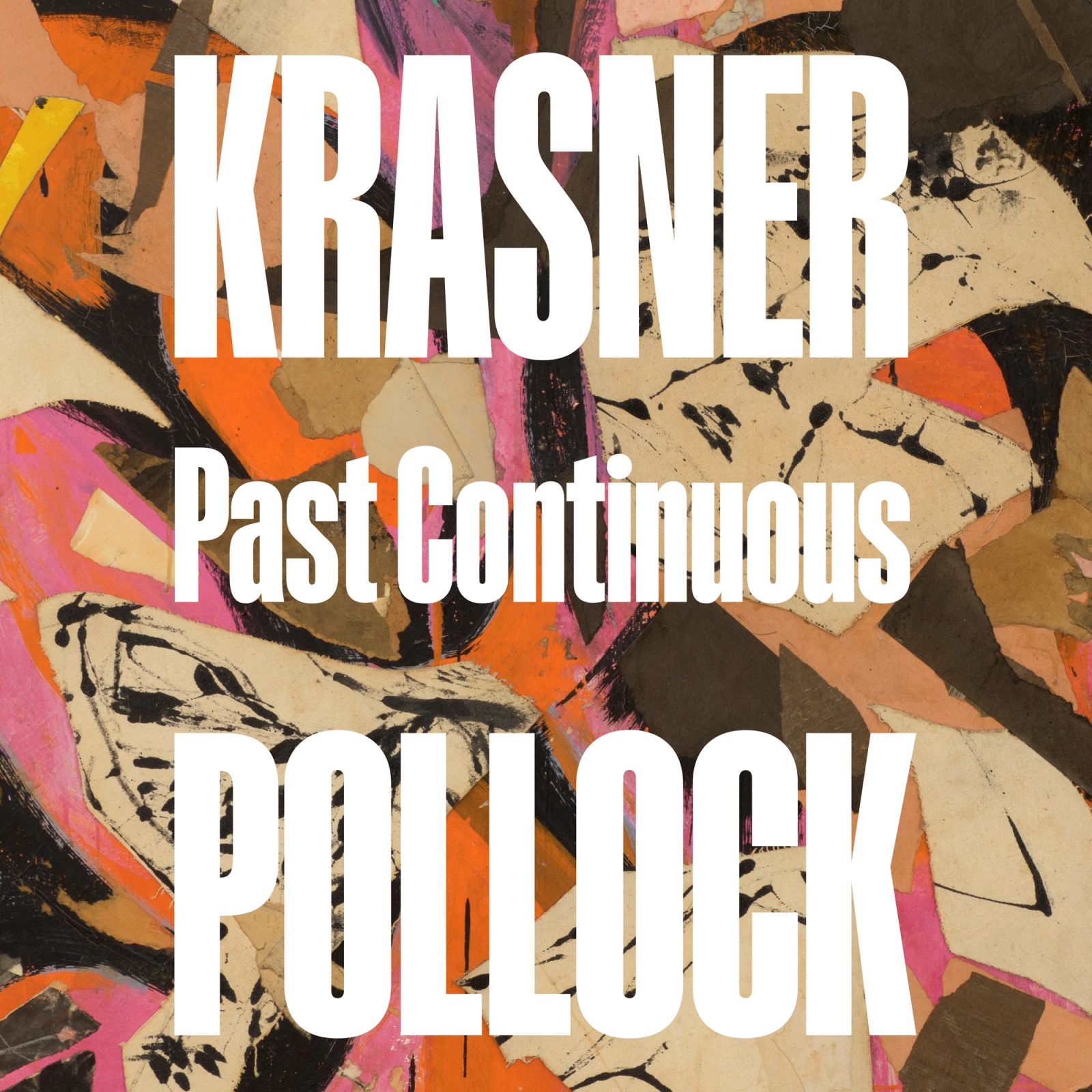 Krasner and Pollock: Past Continuous